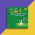 My first Spanish book that sings traditional songs
