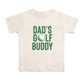 Dad's Golf Buddy Short Sleeve T-Shirt - Boys Clothing