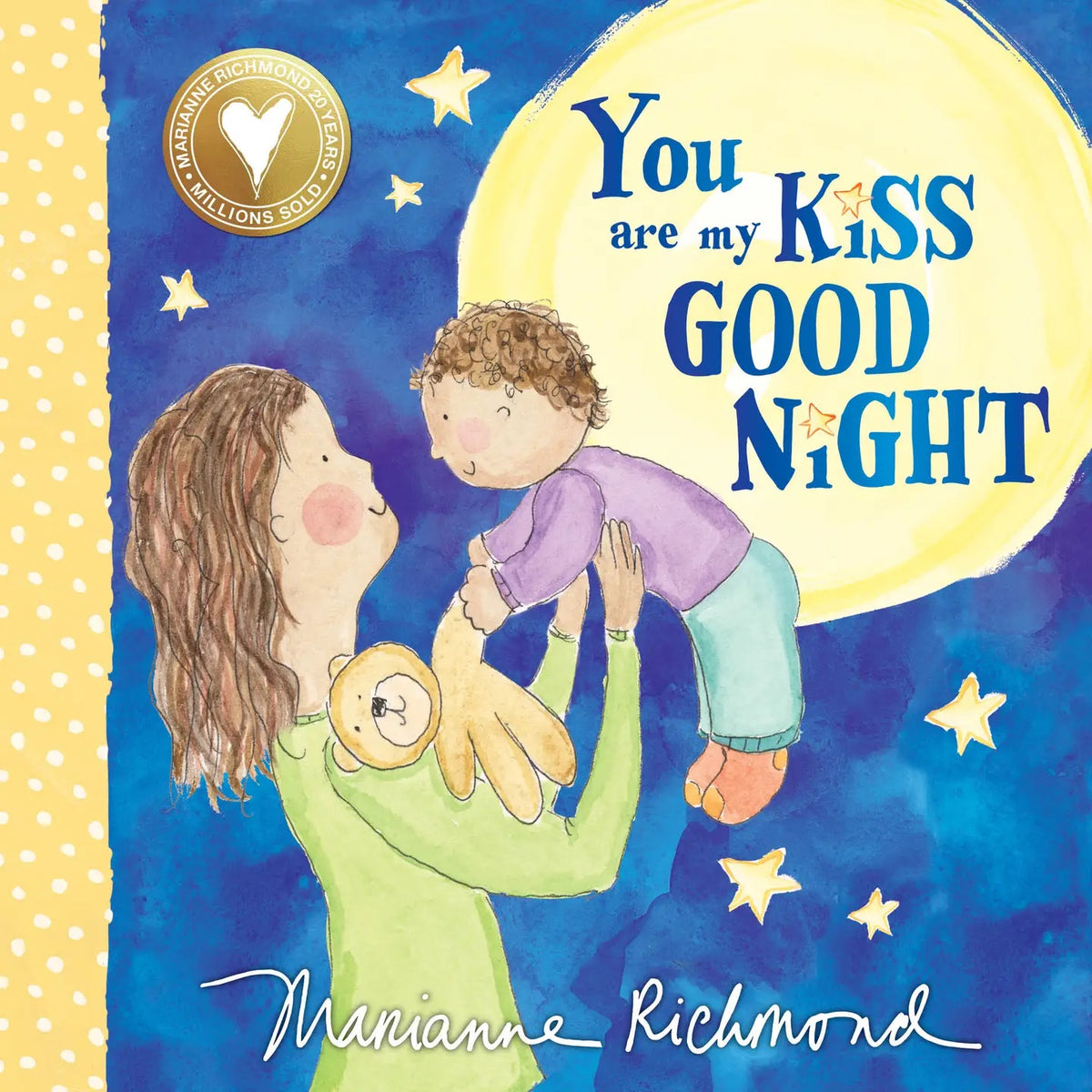 You are my kiss good night
